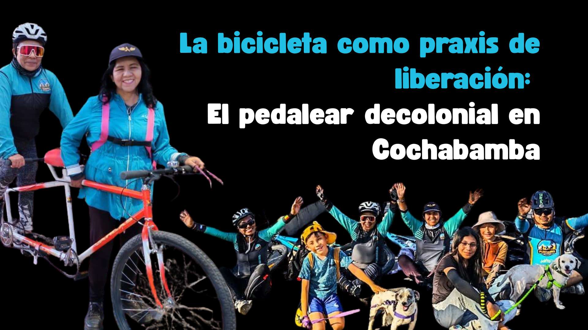 La bicicleta como praxis de liberación: El pedalear decolonial en Cochabamba